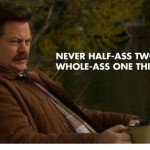 half ass